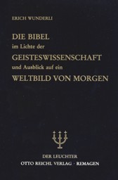 Zeige Details für Die Bibel im Lichte der Geisteswissenschaft und Ausblick auf ein Weltbild von Morgen Bild von Die Bibel im Lichte der Geisteswissenschaft und Ausblick auf ein Weltbild von Morgen
