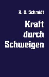 Zeige Details für KOS Kraft durch Schweigen – digitale Ausgabe (PDF) Bild von KOS Kraft durch Schweigen – digitale Ausgabe (PDF)