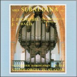 Zeige Details für Aria Sebaldina und Andere Werke von J. Pachelbel und J. S. Bach Bild von Aria Sebaldina und Andere Werke von J. Pachelbel und J. S. Bach