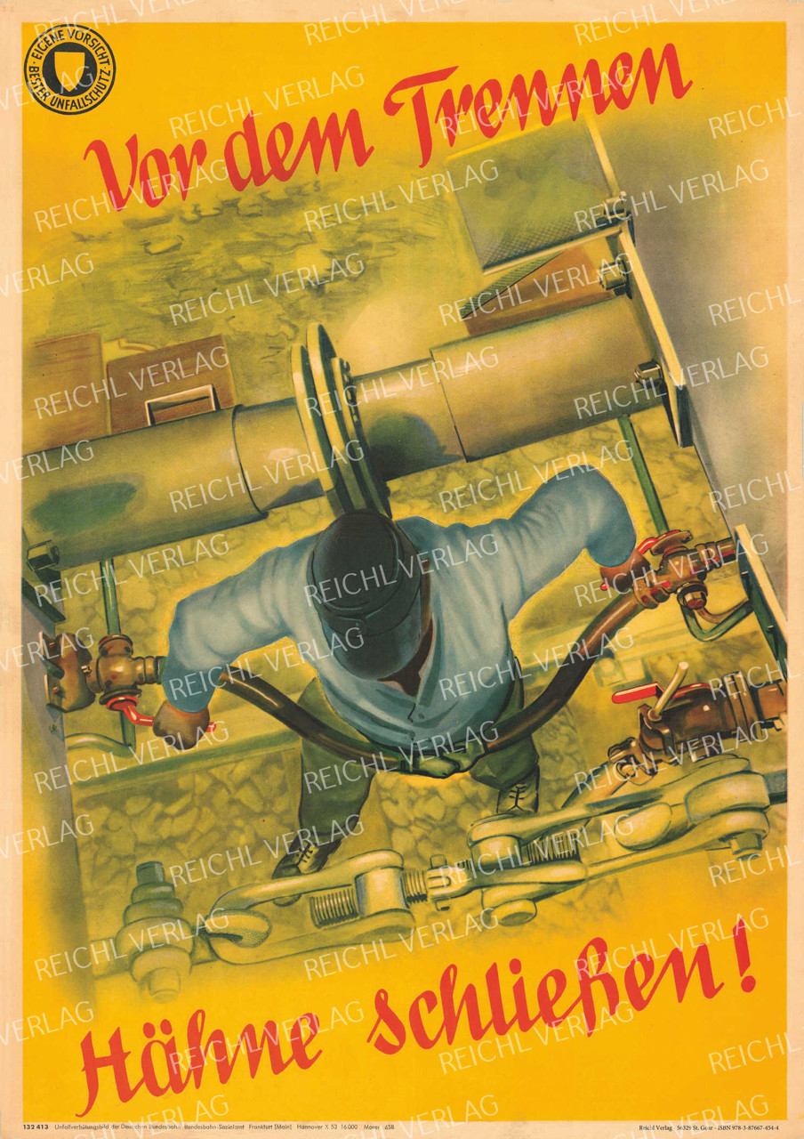 Bild von Plakat Arbeitsschutz Deutsche Bundesbahn: Vor dem Trennen Hähne schließen!